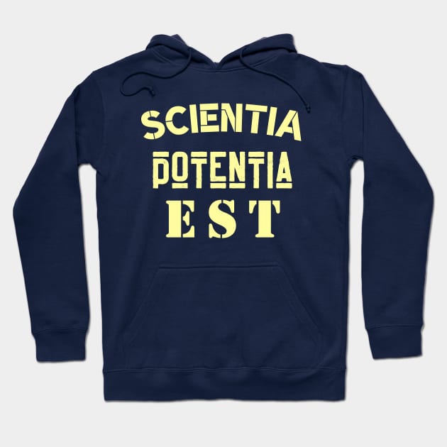 Latin aphorism: Scientia Potentia  Est (Knowledge is power) Hoodie by artbleed